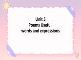 Unit 5 Poems Usefull words and expressions 课件