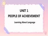 Unit 1 People of Achievement  Learning About Language 课件