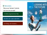 Unit 2 Looking into the Future  Reading and Thinking 课件