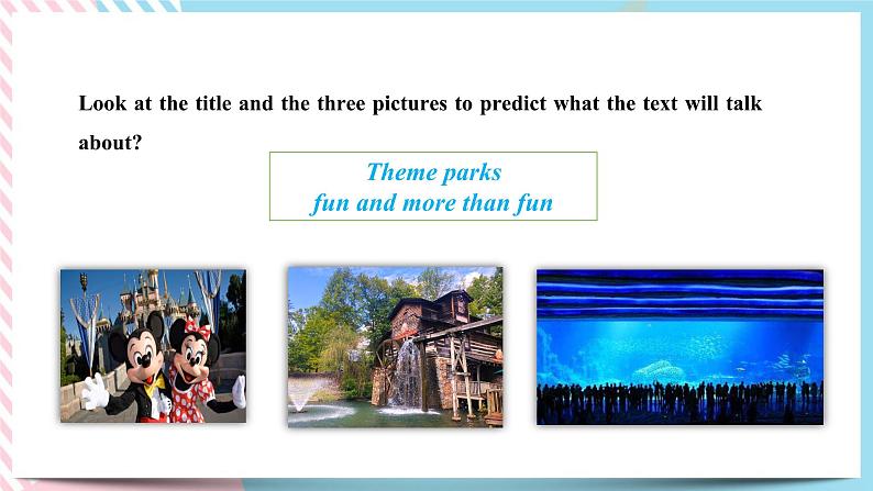 Unit 3 Fascinating Parks  Using Language 课件04