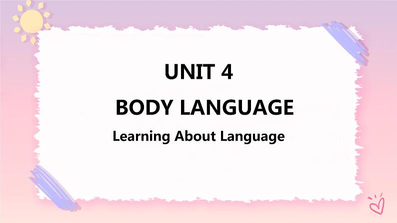 Unit 4 Body Language  Learning About Language 课件01