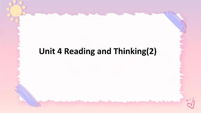 Unit 4 Reading and Thinking(2) 课件01