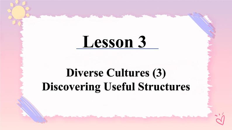 3.3 unit 3 Discovering Useful Structures  课件02