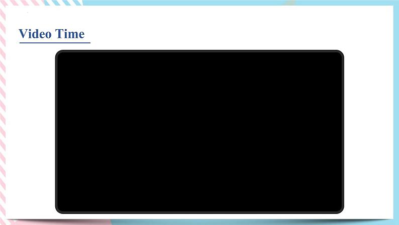 3.6 unit 3 Video Time  课件第7页