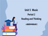 人教版（2019）高中英语必修二Unit 5 Music Period 2 Reading and Thinking课件（送学案）