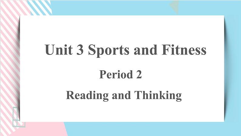 Unit+3+Reading+and+Thinking课件+教案+练习+音频素材01