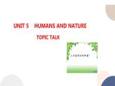 UNIT 5 TOPIC TALK（课件PPT+同步练习）
