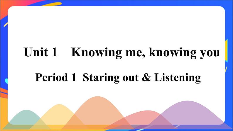 Unit 1 Period 1 Starting out &vocabulary& Listening课件高中英语外研版必修第三册第1页