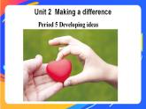 Unit 2 Making a difference Developing ideas 课件-高中英语外研版（2019）必修第三册