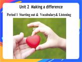 Unit 2 Making a difference Period 1 Starting out& vocabulary&listening课件高中英语外研版必修第三册