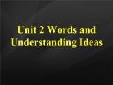 Unit 2 Words and Understanding Ideas 课件-2022-2023学年高中英语外研版（2019）必修第一册
