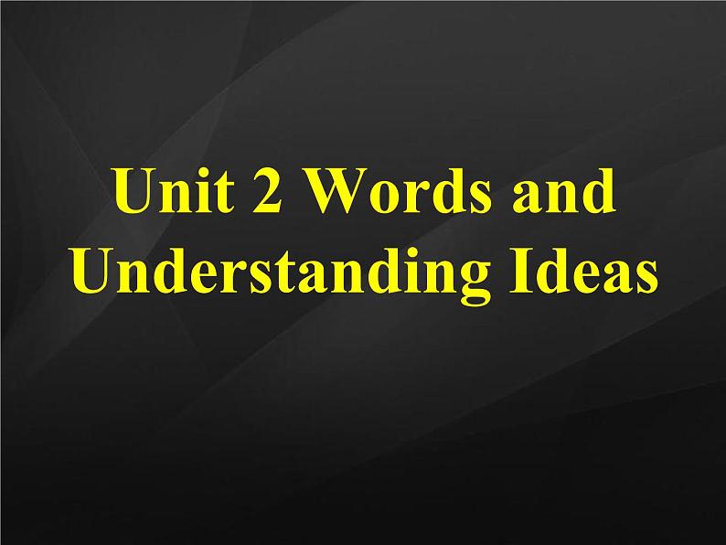 Unit 2 Words and Understanding Ideas 课件-2022-2023学年高中英语外研版（2019）必修第一册01