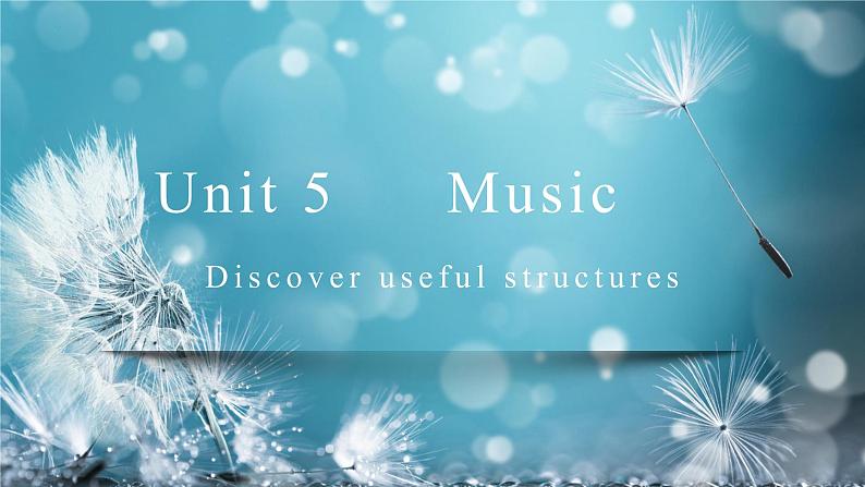 Unit 5  Music Discovering Useful structures 课件-2022-2023学年高中英语人教版（2019）必修第二册第1页