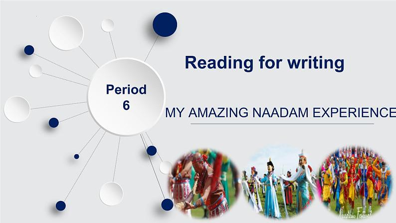 Unit 1 Festivals and Celebrations Reading for Writing 课件-2021-2022学年高中英语人教版（2019）必修第三册01