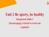 高中英语-必修第二册-译林牛津版-UNIT 2 Integrated skills_1教学课件