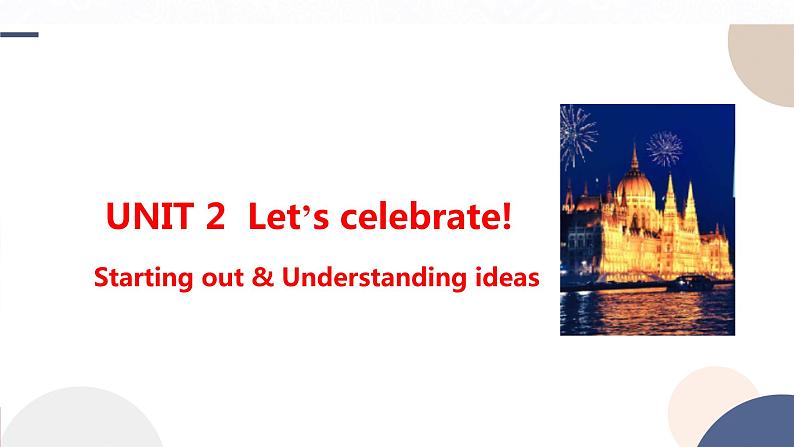 UNIT 2  Starting out & Understanding ideas（课件PPT）01