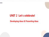 UNIT 2  Developing ideas & Presenting ideas（課件PPT）