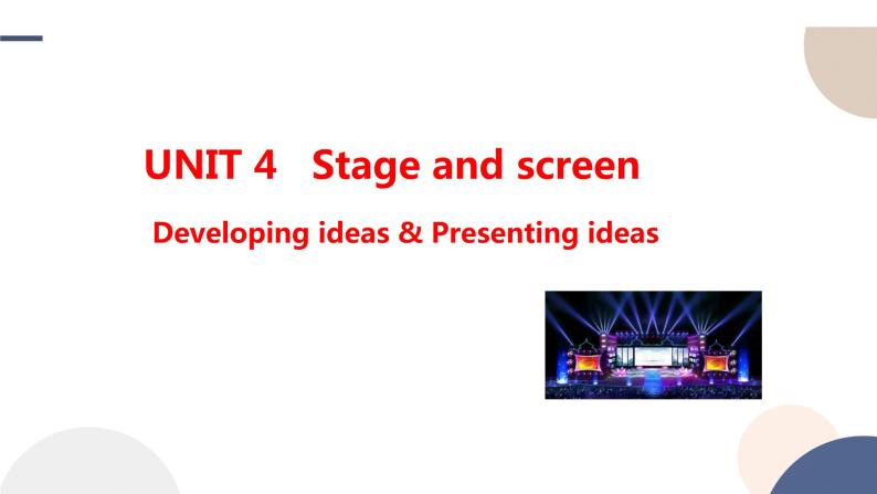 UNIT 4  Developing ideas & Presenting ideas（课件PPT）01