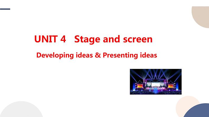 UNIT 4  Developing ideas & Presenting ideas（课件PPT）01