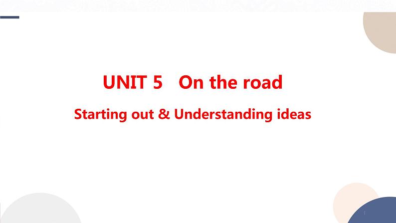 UNIT 5 Starting out & Understanding ideas（课件PPT）01