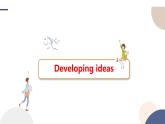 UNIT 5 Developing ideas & Presenting ideas（课件PPT）