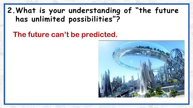 Unit 4 A glimpse of the future Understanding ideas 课件 -2022-2023学年外研版高中英语选择性必修第三册07