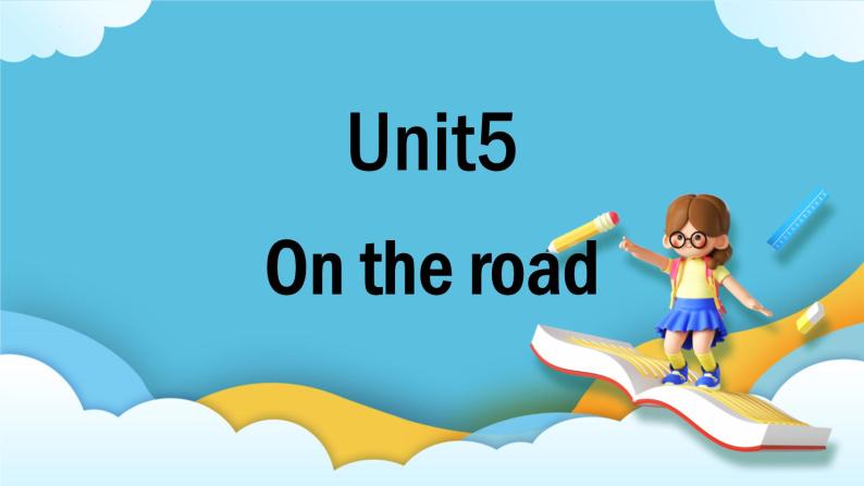 Unit 5 On the road第二课时Using language课件01