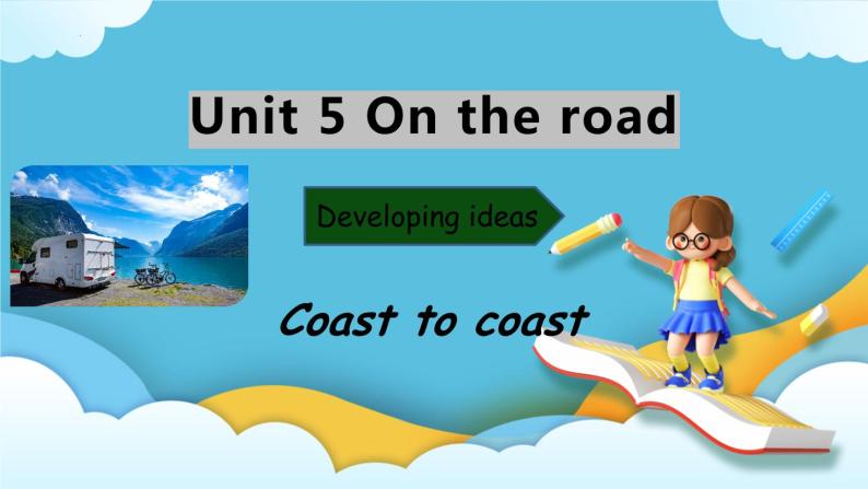 Unit 5 On the road第三课时Developing ideas课件01