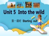 Unit 5 Into the wild 第一课时Starting out课件
