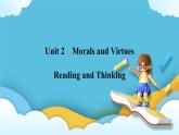 Unit 2 Morals and Virtues  Reading and Thinking 課件