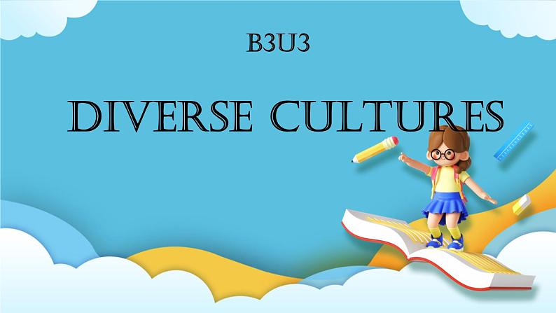 Unit 3 Diverse Cultures Listening and speaking 课件01