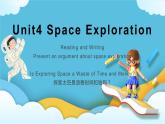 Unit 4 Space Exploration Reading and Writing 课件