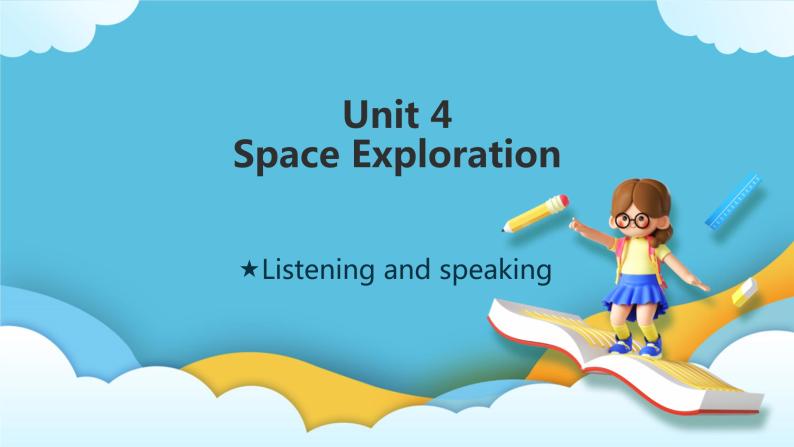 Unit 4 Space Exploration Warming Up &Listening and speaking 课件01