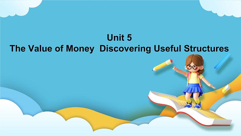 Unit 5 The Value of Money  Discovering Useful Structures 情态动词 课件01