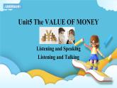 Unit 5 The Value of Money Listening and Speaking 课件