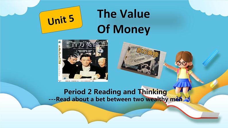 Unit 5 The Value of Money Reading and Thinking 课件01