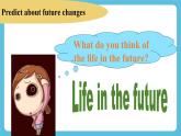 Unit 2Looking into the Future Listening and Speaking课件