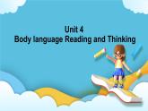 Unit 4 Body language Reading and Thinking课件