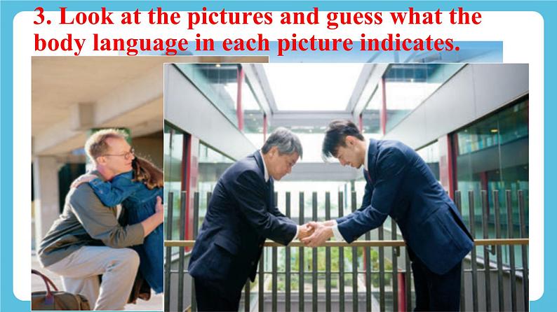 Unit 4 Body language Reading and Thinking课件04