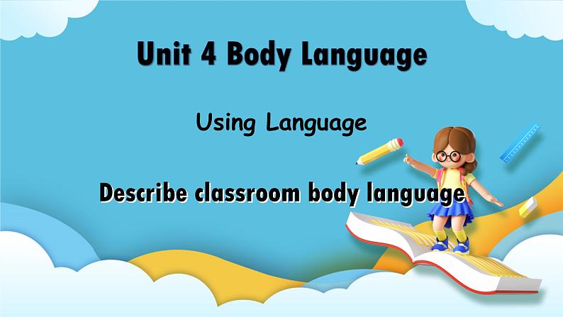 Unit 4Body Language Using Language 课件01