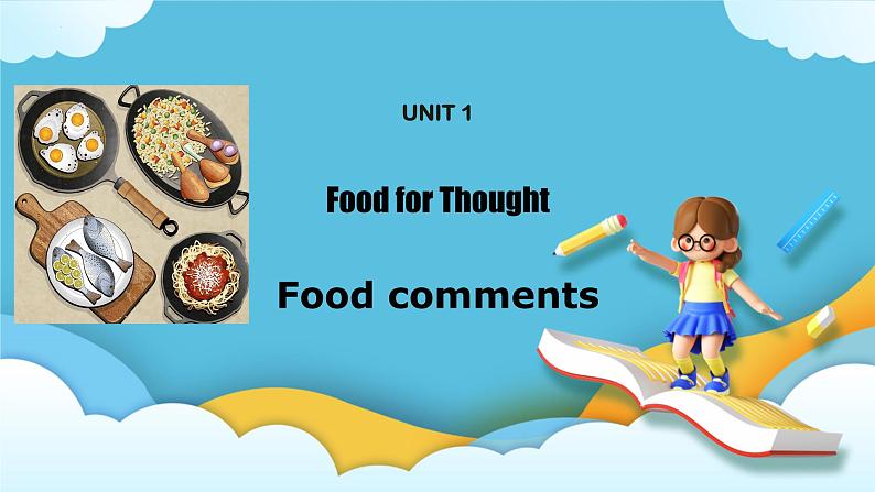 UNIT 1 Food for Thought Vocabulary Food comments课件第1页