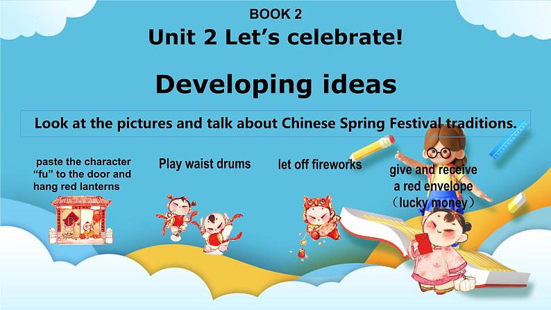 Unit 2 Let’s celebrate Developing ideas-Time for a change课件01