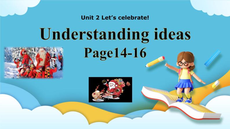 Unit 2 Let’s celebrate Understanding ideas课件01