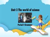 Unit 3 The world of science Grammar 课件