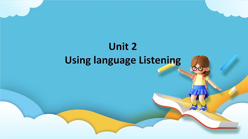 Unit 2 Using language Listening 课件第1页