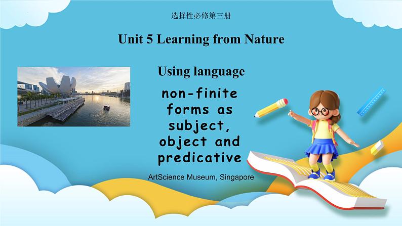 Unit 5 Learning from Nature Using language 课件01