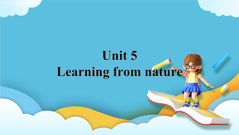 Unit 5 Understanding ideas 课件01