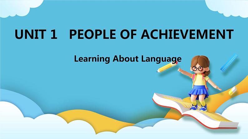 Unit 1 People of Achievement  Learning About Language课件第1页