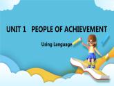 Unit 1 People of Achievement  Using Language课件