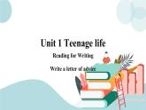 Unit 1 Teenage life 第3课时 Reading for Writing 课件+练习